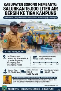 PUPR Kabupaten Sorong Salurkan 15.000 Liter Air Bersih ke Tiga Kampung